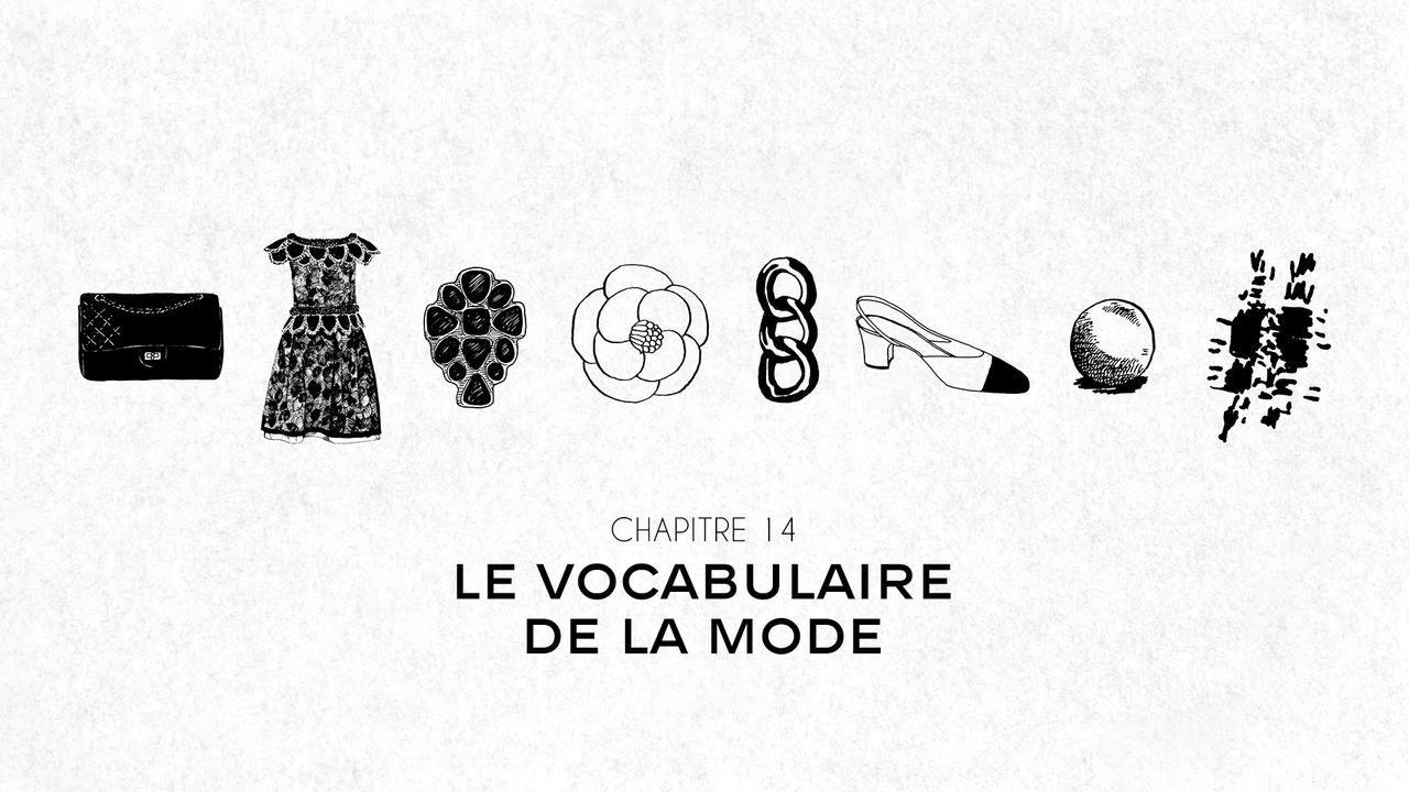 INSIDE CHANEL Chapitre 14 Le Vocabulaire de la Mode Esprit de Gabrielle espritdegabrielle.com