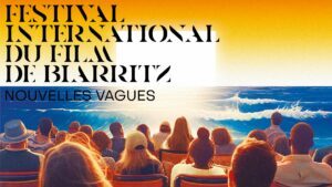 Festival Nouvelles Vagues Biarritz